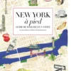 New York à pied - Comme vous ne l'avez jamais vue !