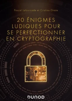 20 énigmes ludiques pour se perfectionner en cryptographie