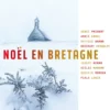 Noel En Bretagne Nedeleg E Breizh