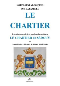 Notes généalogiques sur la famille Le Chartier