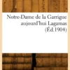 Notre-Dame de la Garrigue aujourd'hui Lagamas