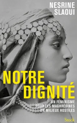 Notre dignité