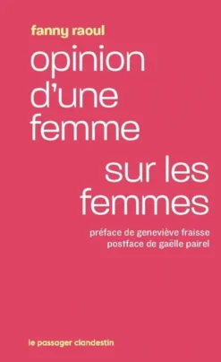 Opinion d'une femme sur les femmes