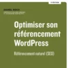 Optimiser son référencement WordPress - 5e édition