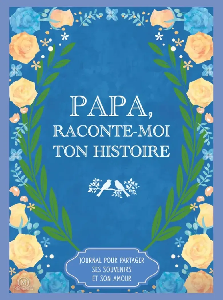 Papa, raconte-moi ton histoire