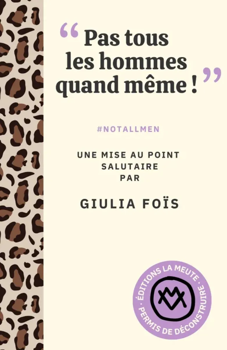 "Pas tous les hommes quand même !"