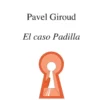 Pavel Giroud, El caso Padilla