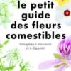Petit guide des fleurs comestibles