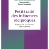 Petit traité des influences réciproques - 2e éd