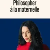 Philosopher à la maternelle
