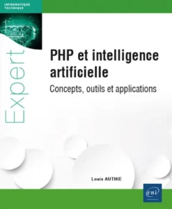 PHP et intelligence artificielle : concepts, outils et applications