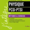 Physique Méthodes et exercices PCSI - PTSI - 5e éd.