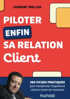 Piloter enfin sa relation client