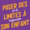 Poser des limites à son enfant