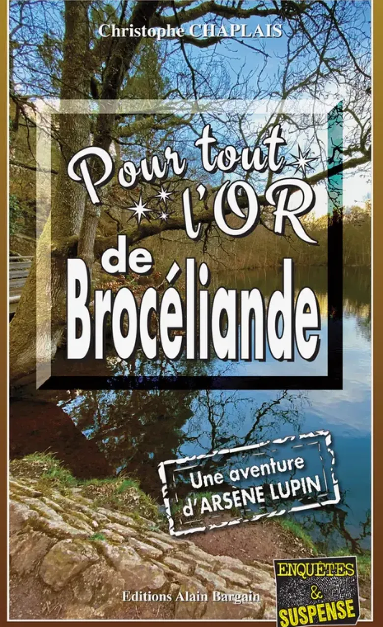 Pour tout l'or de Brocéliande