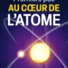 Premiers pas au cœur de l'atome