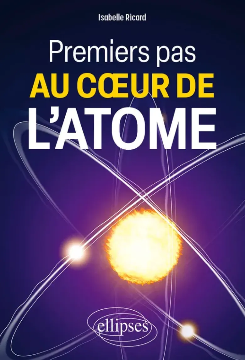 Premiers pas au cœur de l'atome