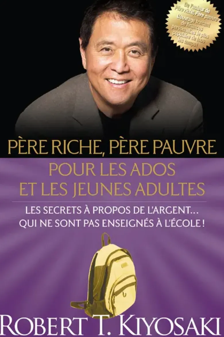 Père riche, père pauvre pour les ados et les jeunes adultes