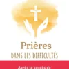 Prières dans les difficultés