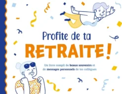 Profite de ta retraite !