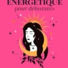 Protection énergétique pour débutants
