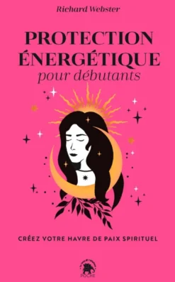 Protection énergétique pour débutants
