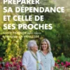 Préparer sa dépendance et celle de ses proches