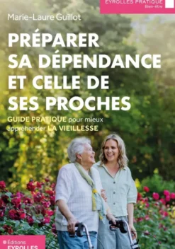 Préparer sa dépendance et celle de ses proches