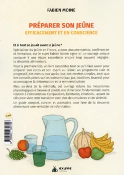 Préparer son jeûne efficacement et en conscience - Programme, recettes, détox, émotions