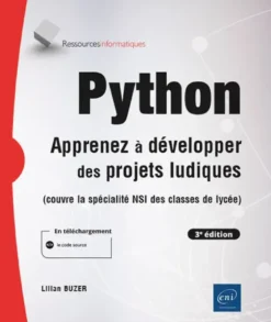 Python - Apprenez à développer des projets ludiques (3e édition)