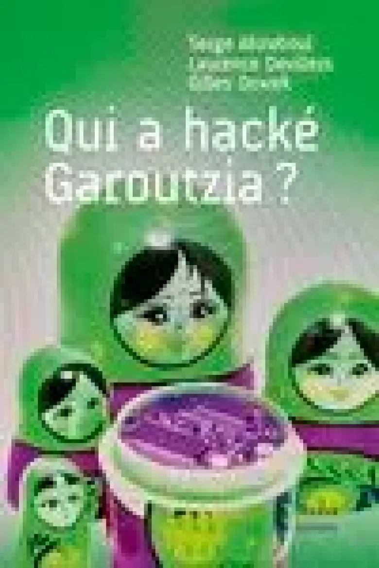 Qui a hacké Garoutzia ?