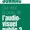 Qui veut la peau de l'audiovisuel public ?