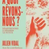 À quoi rêvons-nous ? Réapprendre à désirer le futur