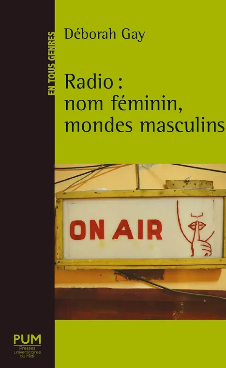 Radio : nom féminin, mondes masculins