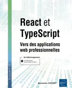 React et TypeScript - Vers des applications web professionnelles