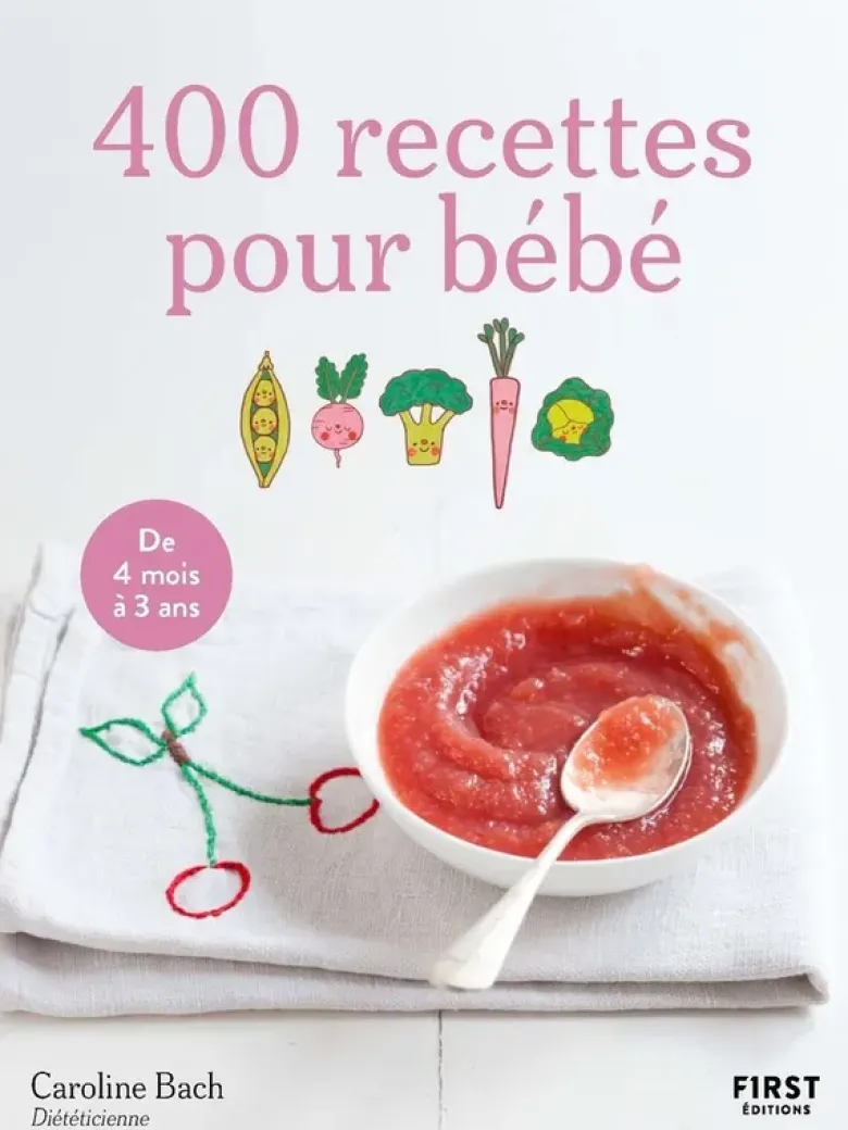 400 recettes pour bébé, 4e éd.
