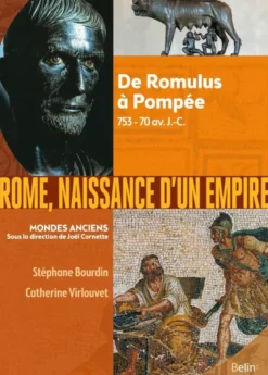 Rome, naissance d’un empire