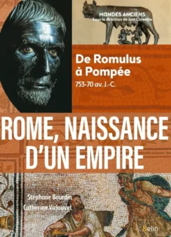 Rome, naissance d’un empire