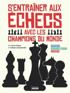 S'entraîner aux échecs avec les champions du monde
