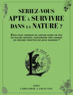 Seriez-vous apte à survivre dans la nature ?