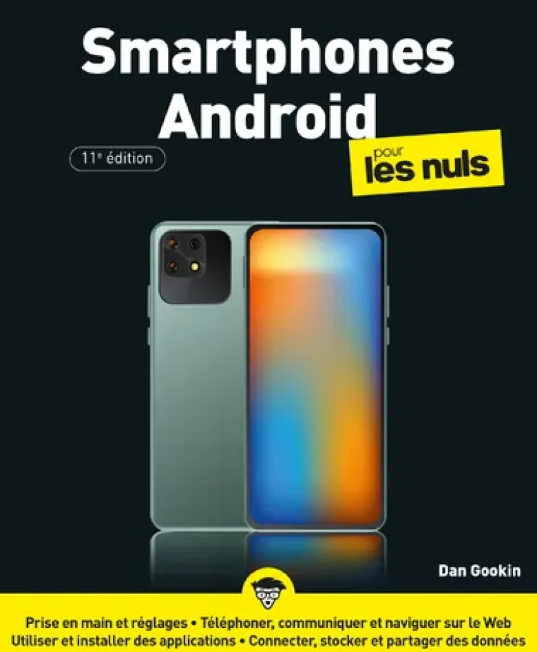 Smartphones Android pour les Nuls 11e édition
