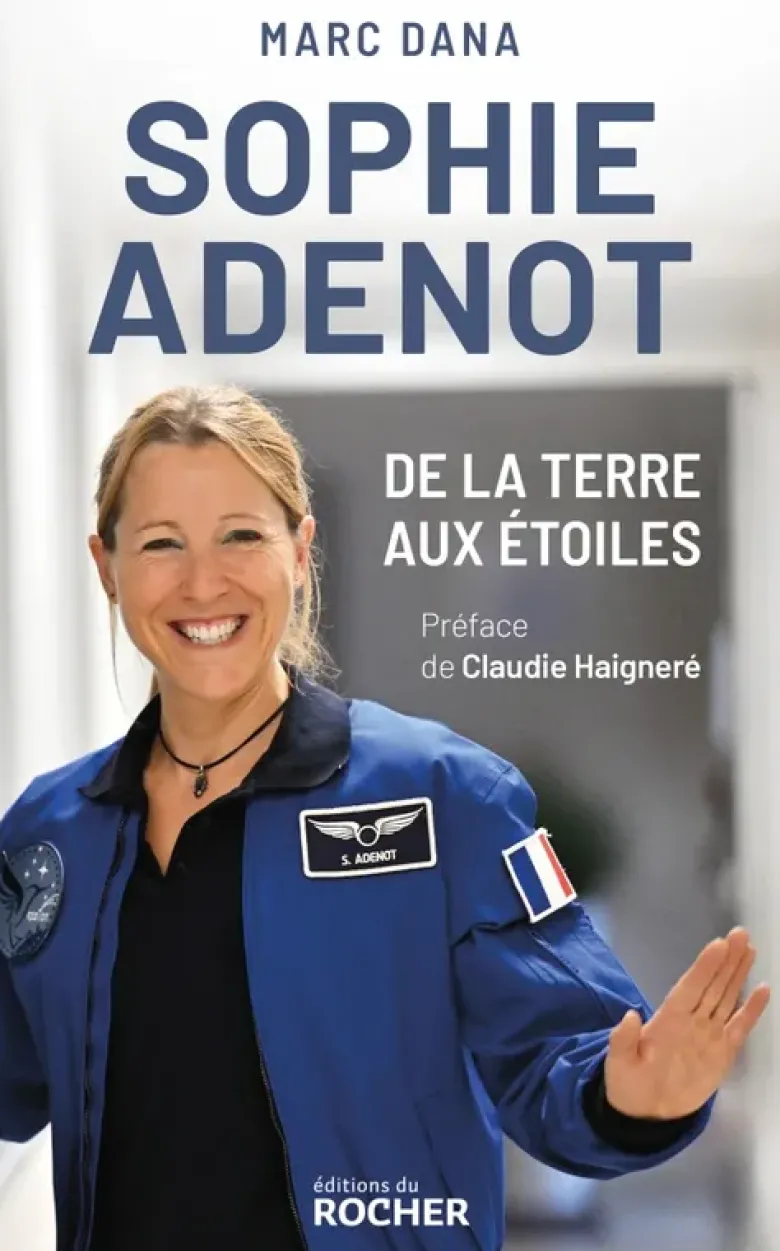 Sophie Adenot, de la Terre aux étoiles