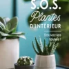 S.O.S. plantes d'intérieur