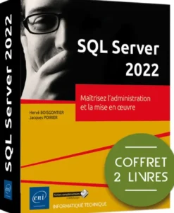 SQL Server 2022 - Coffret de 2 livres : Maîtrisez l'administration et la mise en œuvre