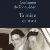Ta mère et moi