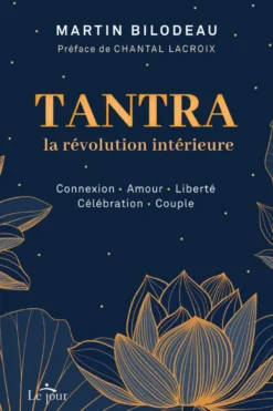 Tantra , la révolution intérieure
