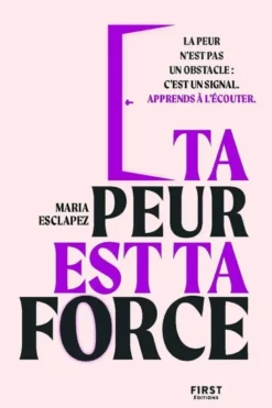Ta peur est ta force