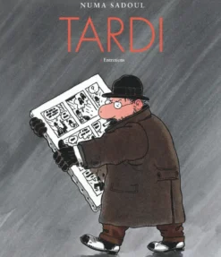 Tardi - Entretiens avec Numa Sadoul