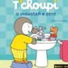 T'choupi o vroustañ e zent