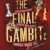 The Final Gambit